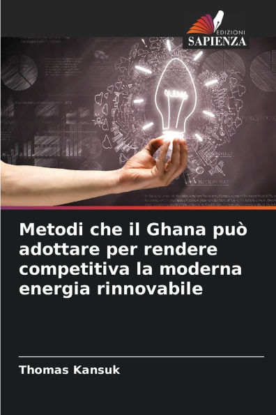 Metodi che il Ghana puï¿½ adottare per rendere competitiva la moderna energia rinnovabile