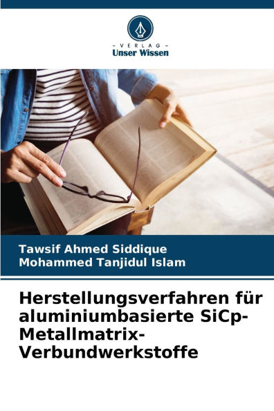 Herstellungsverfahren fï¿½r aluminiumbasierte SiCp-Metallmatrix-Verbundwerkstoffe
