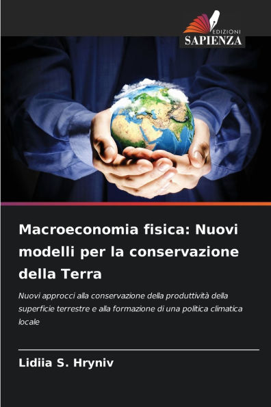 Macroeconomia fisica: Nuovi modelli per la conservazione della Terra