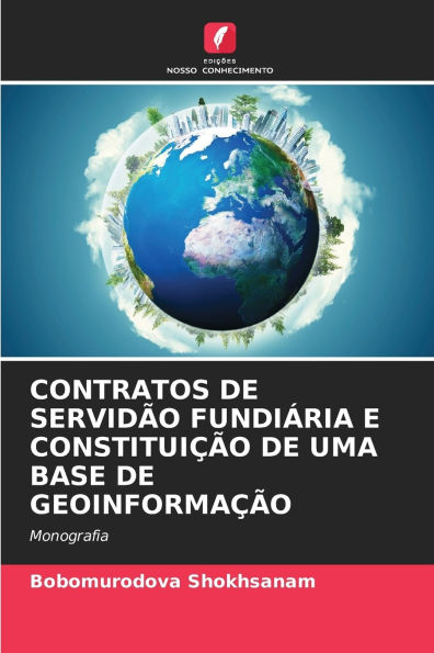 Contratos de Servidï¿½o Fundiï¿½ria E Constituiï¿½ï¿½o de Uma Base de Geoinformaï¿½ï¿½o