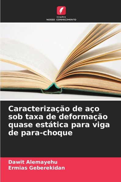 Caracterizaï¿½ï¿½o de aï¿½o sob taxa de deformaï¿½ï¿½o quase estï¿½tica para viga de para-choque