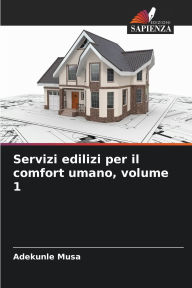 Title: Servizi edilizi per il comfort umano, volume 1, Author: Adekunle Musa