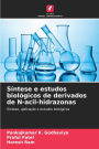 Sï¿½ntese e estudos biolï¿½gicos de derivados de N-acil-hidrazonas