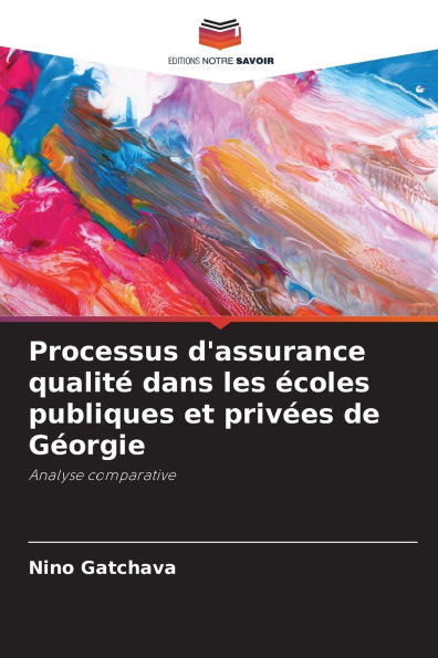 Processus d'assurance qualitï¿½ dans les ï¿½coles publiques et privï¿½es de Gï¿½orgie