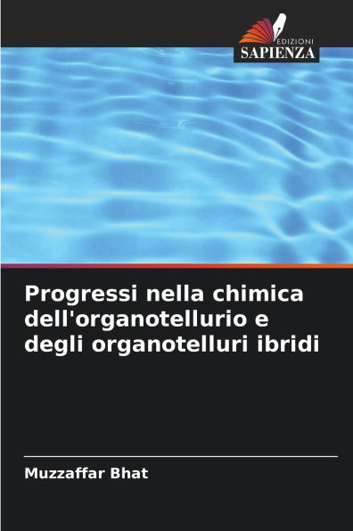 Progressi nella chimica dell'organotellurio e degli organotelluri ibridi