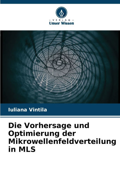 Die Vorhersage und Optimierung der Mikrowellenfeldverteilung in MLS