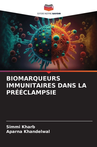 Biomarqueurs Immunitaires Dans La Prï¿½ï¿½clampsie