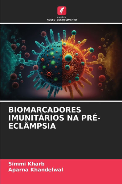 Biomarcadores Imunitï¿½rios Na Prï¿½-Eclï¿½mpsia