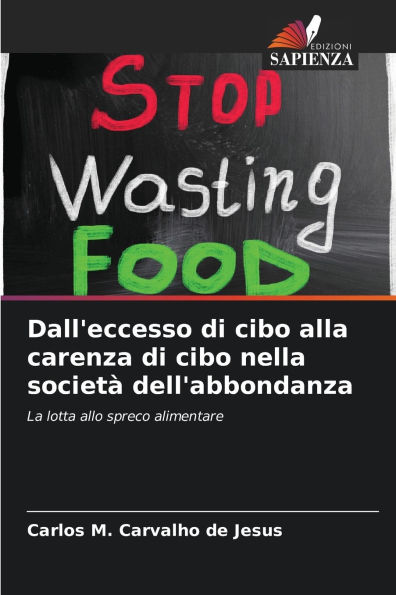 Dall'eccesso di cibo alla carenza di cibo nella societï¿½ dell'abbondanza
