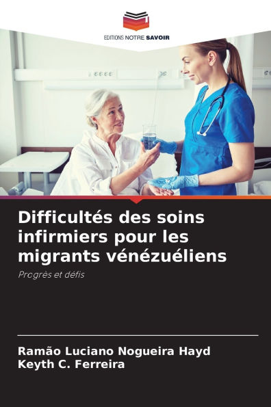 Difficultï¿½s des soins infirmiers pour les migrants vï¿½nï¿½zuï¿½liens