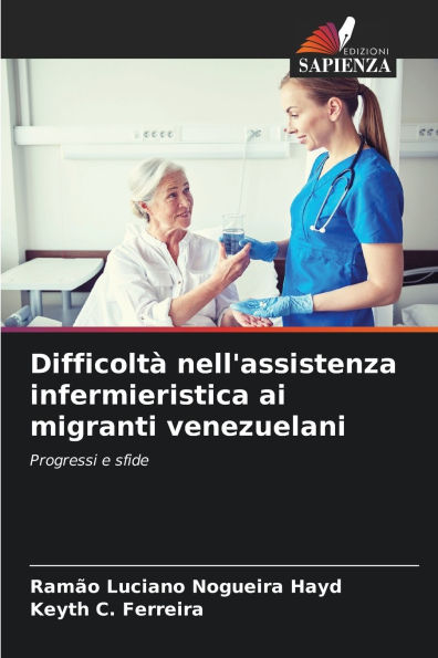 Difficoltï¿½ nell'assistenza infermieristica ai migranti venezuelani