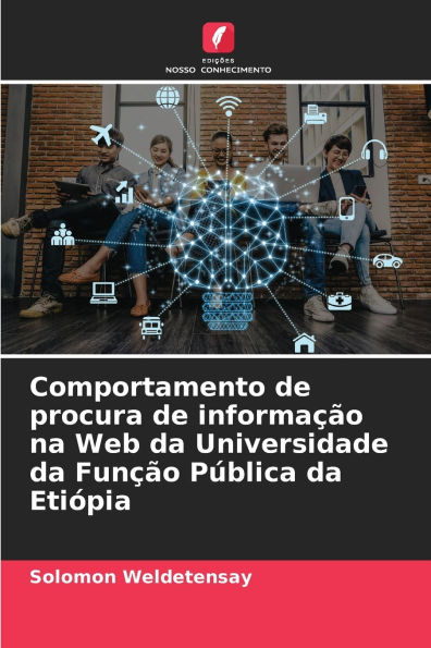 Comportamento de procura de informaï¿½ï¿½o na Web da Universidade da Funï¿½ï¿½o Pï¿½blica da Etiï¿½pia