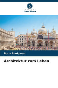 Title: Architektur zum Leben, Author: Boris Ahokpossi