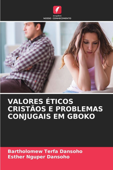 Valores ï¿½ticos Cristï¿½os E Problemas Conjugais Em Gboko