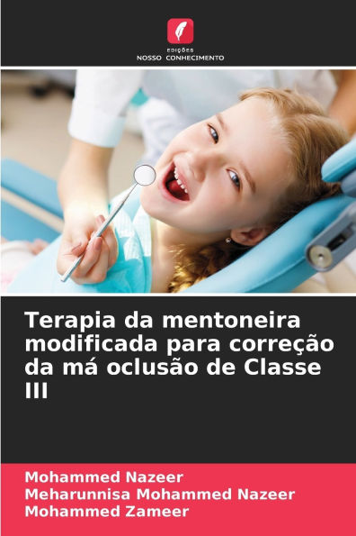 Terapia da mentoneira modificada para correï¿½ï¿½o da mï¿½ oclusï¿½o de Classe III