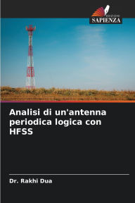 Title: Analisi di un'antenna periodica logica con HFSS, Author: Rakhi Dua
