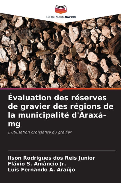 ï¿½valuation des rï¿½serves de gravier des rï¿½gions de la municipalitï¿½ d'Araxï¿½-mg