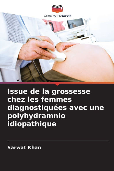 Issue de la grossesse chez les femmes diagnostiquï¿½es avec une polyhydramnio idiopathique