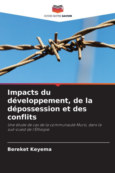 Impacts du dï¿½veloppement, de la dï¿½possession et des conflits