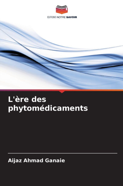 L'ï¿½re des phytomï¿½dicaments