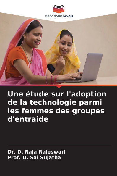 Une ï¿½tude sur l'adoption de la technologie parmi les femmes des groupes d'entraide