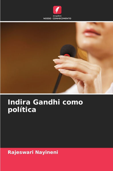 Indira Gandhi como polï¿½tica