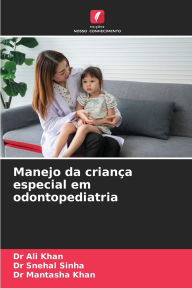 Title: Manejo da crianï¿½a especial em odontopediatria, Author: Ali Khan