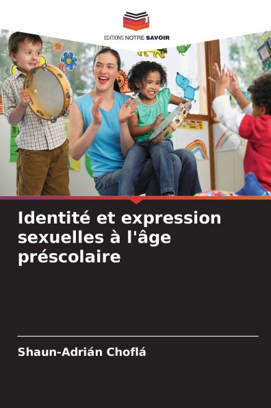 Identitï¿½ et expression sexuelles ï¿½ l'ï¿½ge prï¿½scolaire