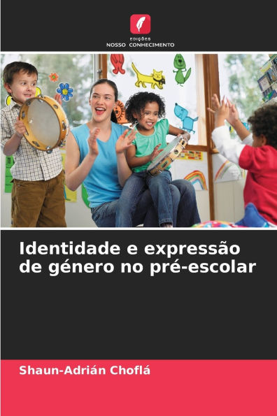 Identidade e expressï¿½o de gï¿½nero no prï¿½-escolar
