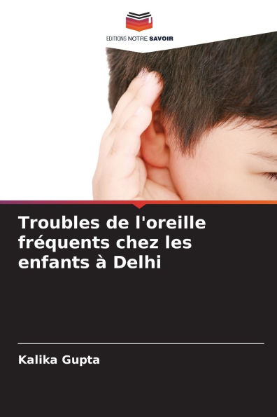 Troubles de l'oreille frï¿½quents chez les enfants ï¿½ Delhi