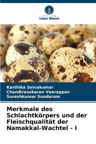 Title: Merkmale des Schlachtkï¿½rpers und der Fleischqualitï¿½t der Namakkal-Wachtel - I, Author: Karthika Selvakumar