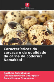 Title: Caracterï¿½sticas da carcaï¿½a e da qualidade da carne da codorniz Namakkal-I, Author: Karthika Selvakumar