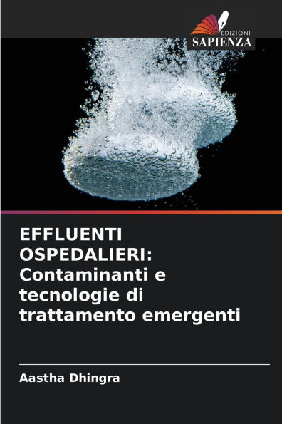 Effluenti Ospedalieri: Contaminanti e tecnologie di trattamento emergenti