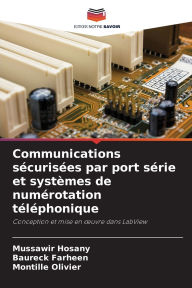 Title: Communications sï¿½curisï¿½es par port sï¿½rie et systï¿½mes de numï¿½rotation tï¿½lï¿½phonique, Author: Mussawir Hosany
