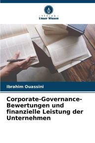 Title: Corporate-Governance-Bewertungen und finanzielle Leistung der Unternehmen, Author: Ibrahim Ouassini
