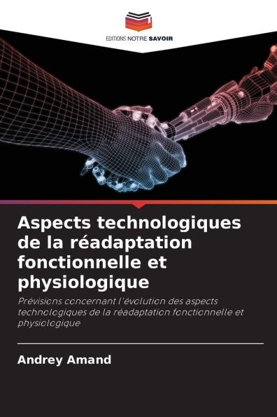 Aspects technologiques de la rï¿½adaptation fonctionnelle et physiologique