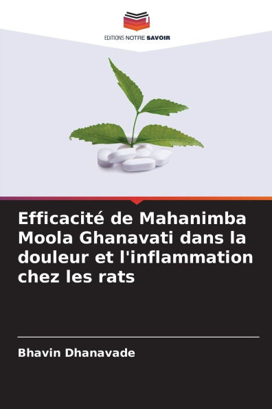 Efficacitï¿½ de Mahanimba Moola Ghanavati dans la douleur et l'inflammation chez les rats