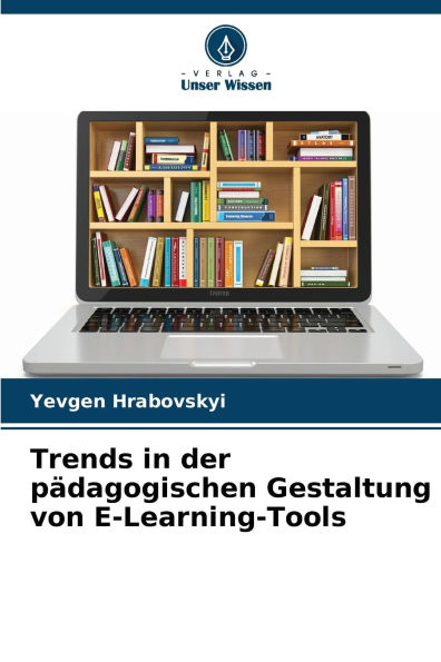 Trends in der pï¿½dagogischen Gestaltung von E-Learning-Tools