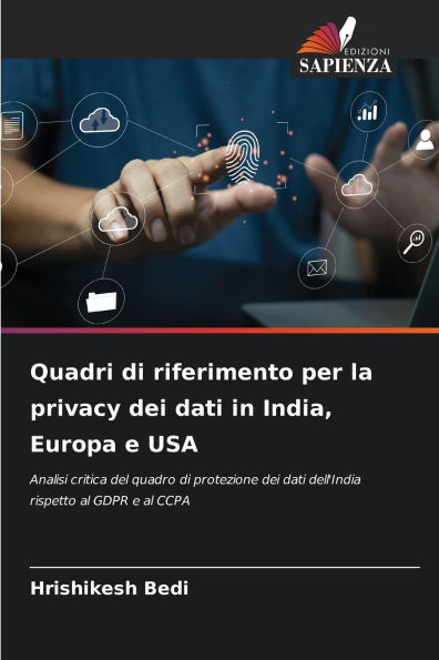 Quadri di riferimento per la privacy dei dati in India, Europa e USA