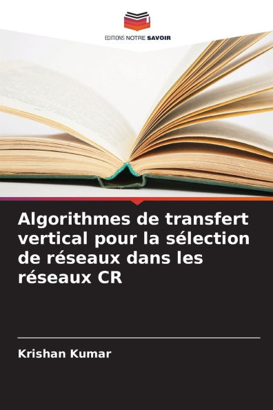 Algorithmes de transfert vertical pour la sï¿½lection de rï¿½seaux dans les rï¿½seaux CR