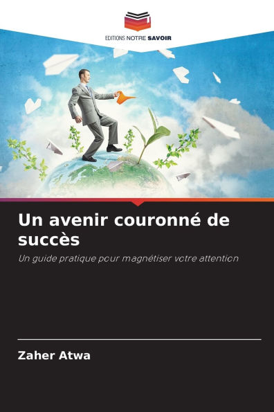 Un avenir couronnï¿½ de succï¿½s