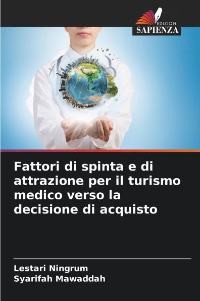 Fattori di spinta e di attrazione per il turismo medico verso la decisione di acquisto