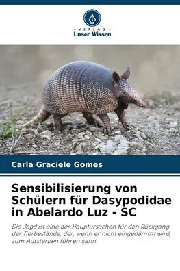 Sensibilisierung von Schï¿½lern fï¿½r Dasypodidae in Abelardo Luz - SC