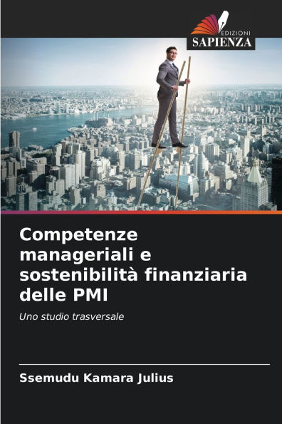 Competenze manageriali e sostenibilitï¿½ finanziaria delle PMI