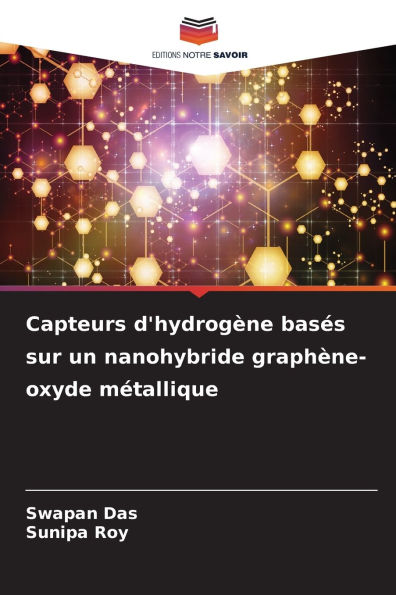 Capteurs d'hydrogï¿½ne basï¿½s sur un nanohybride graphï¿½ne-oxyde mï¿½tallique