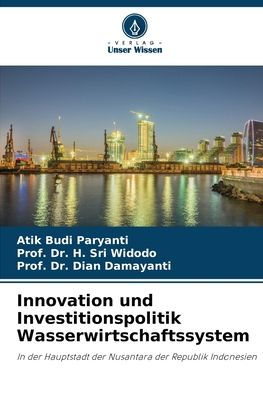 Innovation und Investitionspolitik Wasserwirtschaftssystem