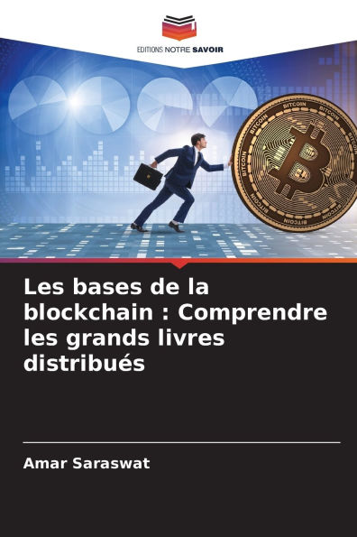 Les bases de la blockchain: Comprendre les grands livres distribuï¿½s