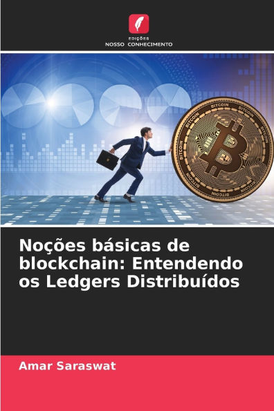 Noï¿½ï¿½es bï¿½sicas de blockchain: Entendendo os Ledgers Distribuï¿½dos