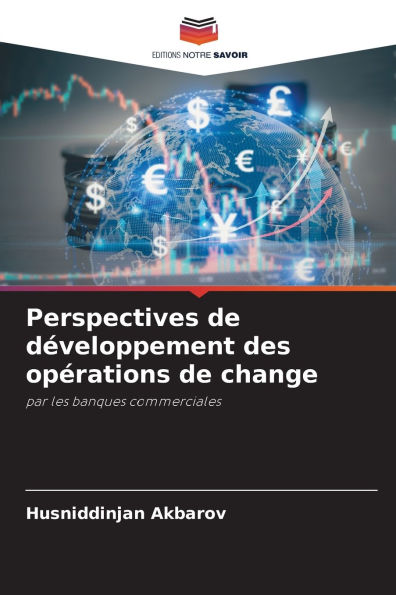 Perspectives de dï¿½veloppement des opï¿½rations de change