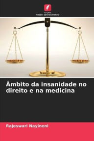 Title: ï¿½mbito da insanidade no direito e na medicina, Author: Rajeswari Nayineni